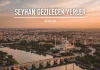 Seyhan Gezilecek Yerler: Adana’nın Kalbinde Sıcak Bir Tur Seyhan Gezilecek Yerler