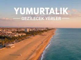 Yumurtalık gezilecek yerler